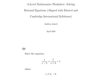 A-Level Mathematics Worksheet: Solving Rational Equations (Aligned with Edexcel and Cambridge Intern