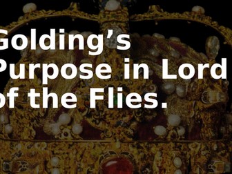 LORD OF THE FLIES - GOLDING'S PURPOSE - CONCEPTUAL FOR ESSAYS
