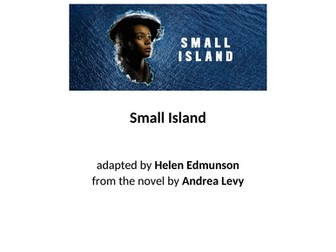 Small Island Live Theatre A LEVEL DRAMA