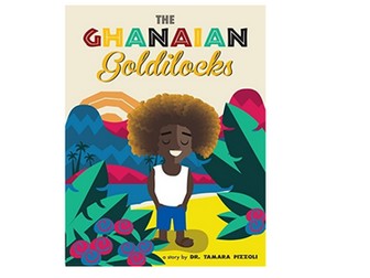 Ghanian Goldilocks Story