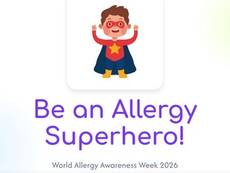 World Allergy Awareness Week: Be an Allergy Superhero! – Primary School Assembly
