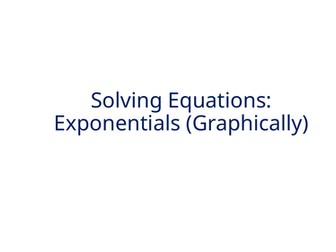 Solving Exponential Functions Graphically