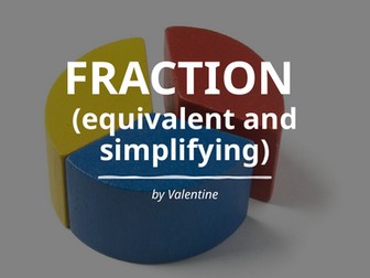 Fractions  (equivalent & simplifying)