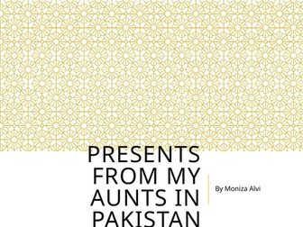 Presents from my Aunts in Pakistan - Literature Unit