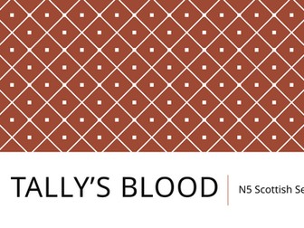 Tally's Blood - National 5 SST Unit