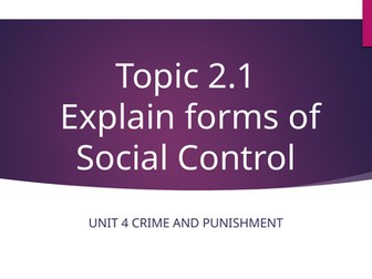 WJEC Criminology Unit 4 – Topic 2.1: Forms of Social Control
