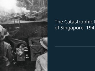 Fall of Singapore in 1942 Slideshow Presentation