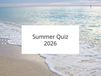 SUMMER 2026 END OF YEAR QUIZ