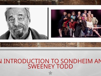 Introduction to Sondheim and Sweeney Todd (AQA Musical Theatre)