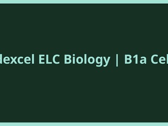 Cells - Edexcel ELC Biology