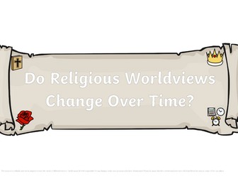 RE Year 5/6 Do Religious Worldviews change over time -Display