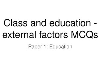 External Factors Explaining Class Differences In Education - Multiple Choice Questions