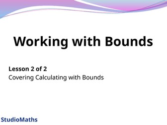 IGCSE & GCSE Working with Bounds ~ Calculating with Bounds
