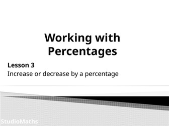 IGCSE & GCSE Working with Percentages ~ Increase/ Decrease by a Percentage