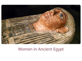 Women in Ancient Egypt Slideshow Presentation
