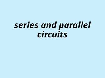 series and parallel circuits KS3 lesson