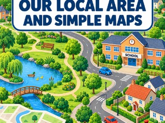 Year 3 Geography – Our Local Area and Simple Maps | Map Skills, Fieldwork & Assessment