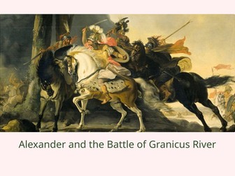 Alexander the Great and the Battle of Granicus River Slideshow Presentation