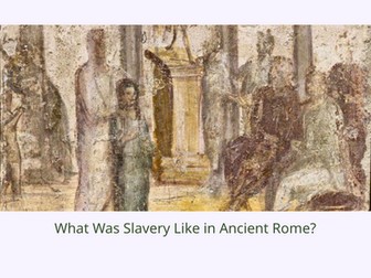 Slavery in Ancient Rome Slideshow Presentation