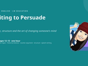 Writing to Persuade | Year 8 English PowerPoint Lesson