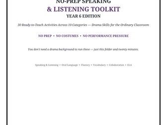 No-Prep Speaking & Listening Toolkit | Year 6 | 30 No-Prep Advanced Debate & Drama Activities |
