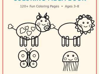 Cute Animals Coloring Mega Book: 138 Pages — Farm, Jungle, Sea, Birds & Dinosaurs (Ages 3-8)