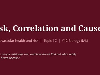 iAL Biology Topic 1C Risk Correlation Cause (International A level) Pearson