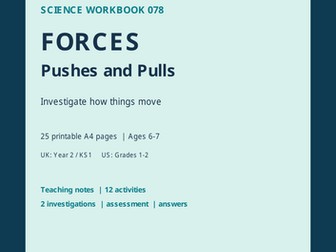 Year 2 Science: Forces, Pushes and Pulls | KS1 Science Workbook  25 Printable A4 Pages | KS1 | Year
