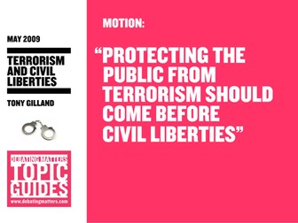 Debating Matters Topic Guide - Terrorism and Civil Liberties