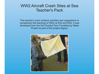 WW2 Aircraft Crash Sites at Sea Teacher's Pack