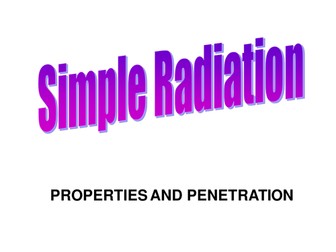 Simple Radiation Penetration and Properties