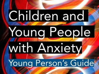 Young Person's Guide to Anxiety