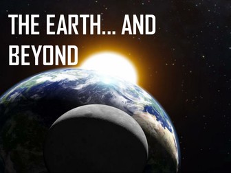 The Earth and Beyond