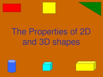 Properties of 2D and 3D shapes