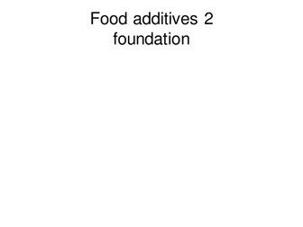 food additives - ocr gateway science