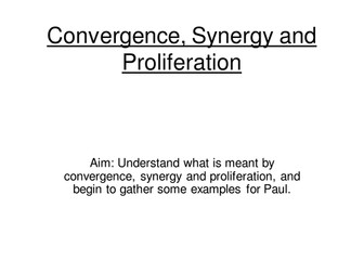 Revision of Convergence, Synergy and Proliferation