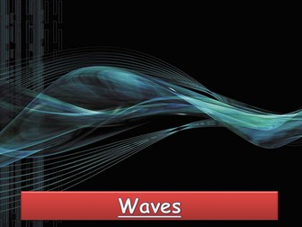 Waves (Edexcel IGCSE) PowerPoint