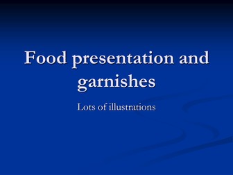 Food presentation and garnishes