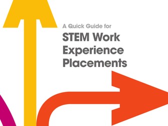 A Quick Guide for STEM Work Experience Placements