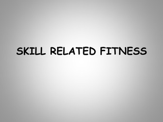 Skill Related Fitness