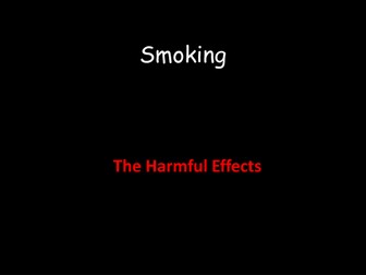Smoking - The Harmful Effects