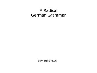 A Radical Grammar