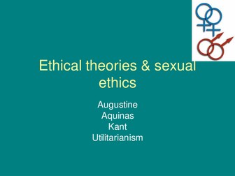 Sexual Ethics and ethical theories