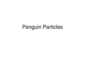 Penguin Particles - modelling particles