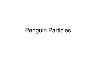 Penguin Particles - modelling particles