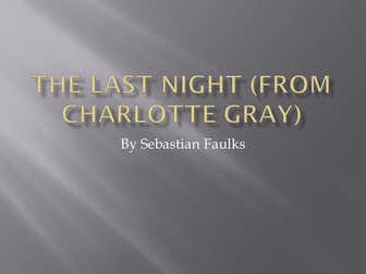 The Last Night - Charlotte Gray Extract Notes