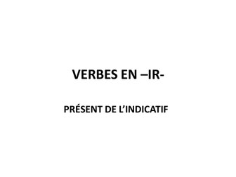 Verbes  en -ir au présent de l'indicatif