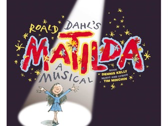 Matilda (the musical) Teacher Pack