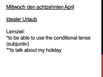 Mein idealer Urlaub (conditional tense)