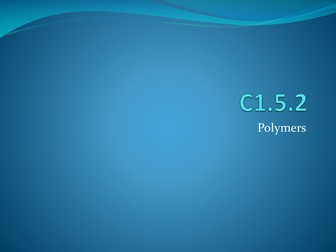 Introduction to polymers C1.5.2 AQA